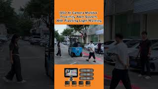 BSD AI Camera Monitor Proximity Alert System With Flashing Light Warning#ai #alert