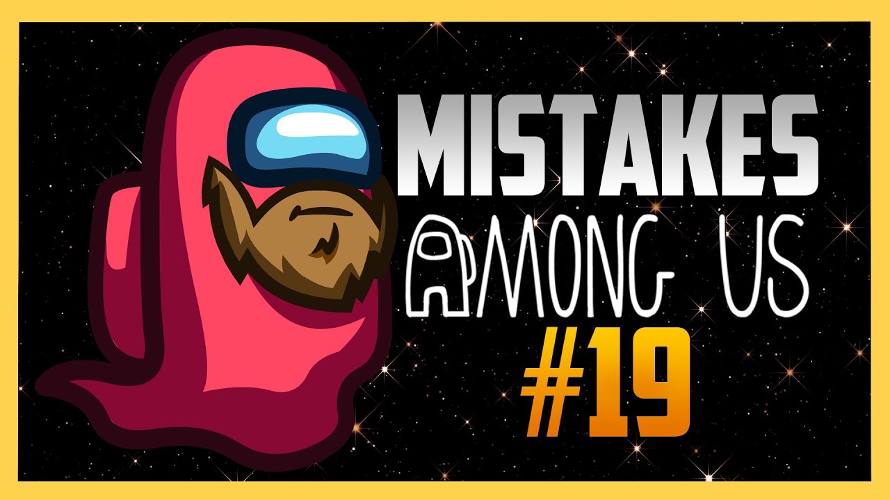 Mistakes Were Made - Among Us #19 With Swiftor