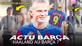 Le Barça a rencontré les agents d’Erling Haaland