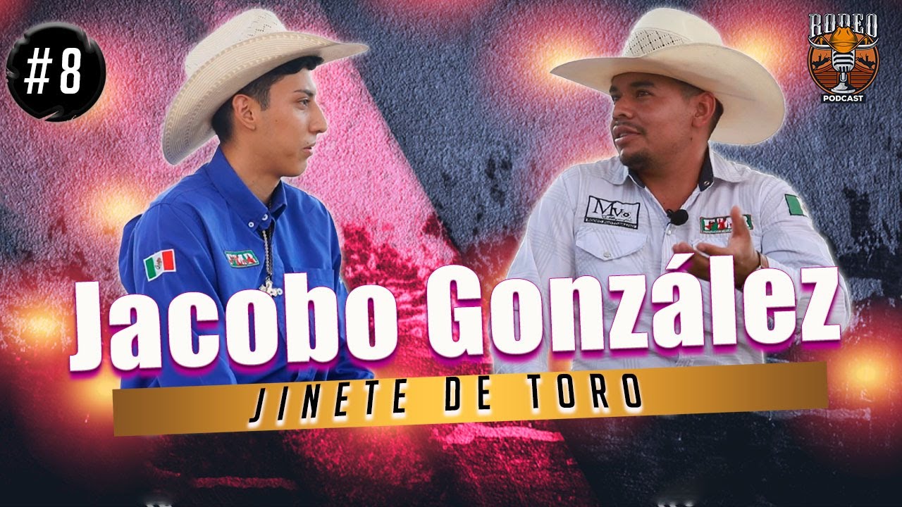 🐮 RODEO PODCAST EP.#8 CON JACOBO GONZALEZ 🎙️(Actual CAMPEON ESTATAL Ags ...
