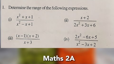 Determine the range of the following expressions || maths 2A || Maths 2A
