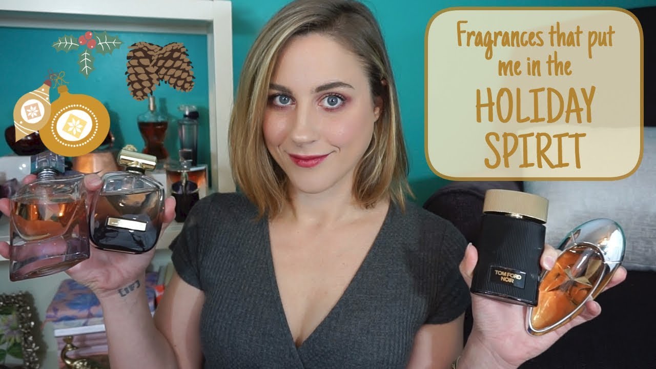 Fragrances That Put Me in the Holiday Spirit | Perfume Collection