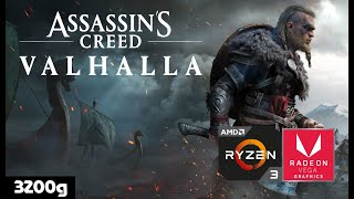 Assassin's Creed: Valhalla -AMD Ryzen 3 3200g Vega 8 [16 GB Ram]