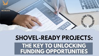 Shovel-Ready Projects: The Key to Unlocking Funding Opportunities
