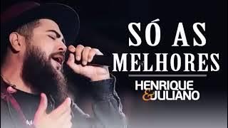 Henrique & Juliano, Só As Melhores...