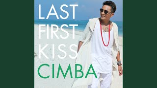 Last First Kiss - CIMBA
