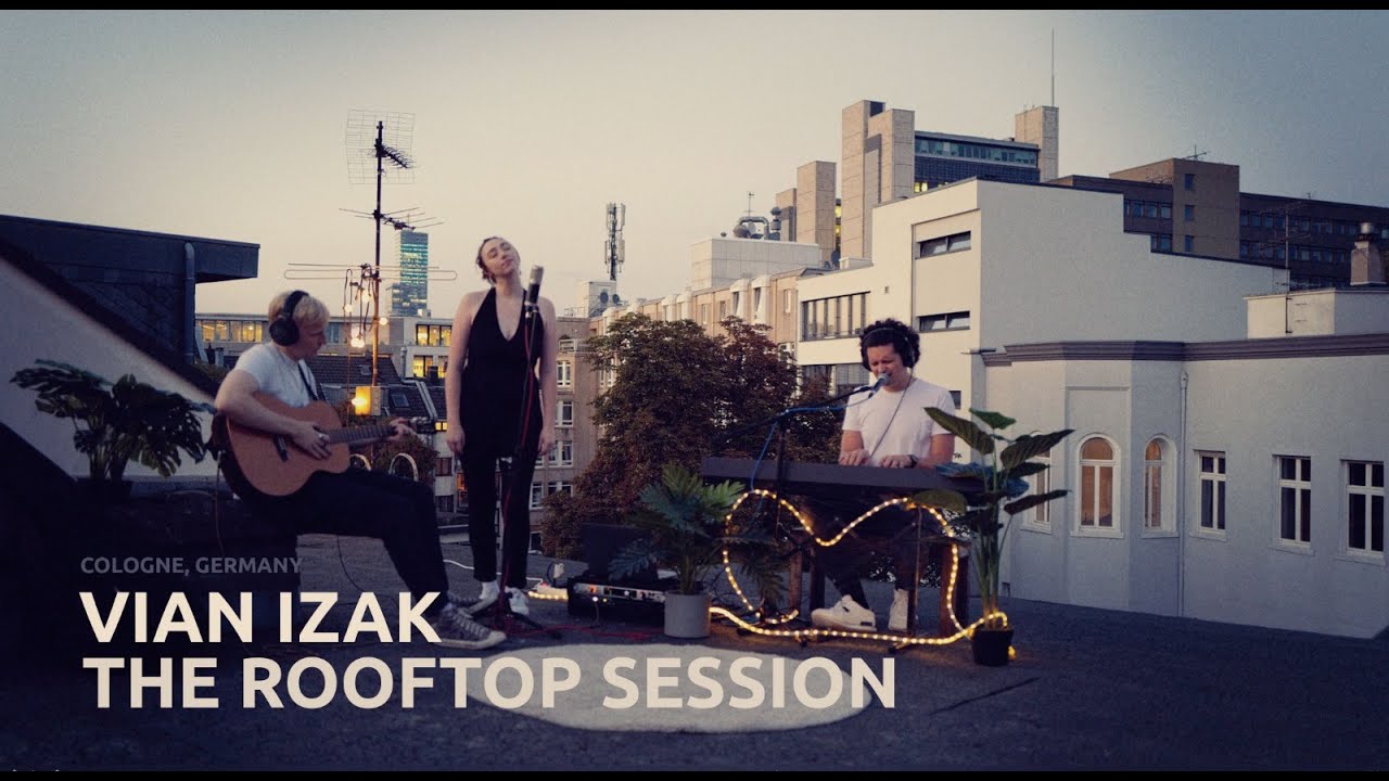 Vian Izak ft. Juniper Vale - The Rule of Life (Live Cologne Rooftop Session 2021)