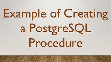 Example of Creating a PostgreSQL Procedure