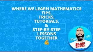 Maths class 101 | Learn maths with Beard Squared