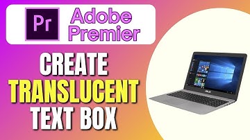 How To Create Translucent Text Box In Premiere Pro | Transparent Text Box Background | Easy Tutorial