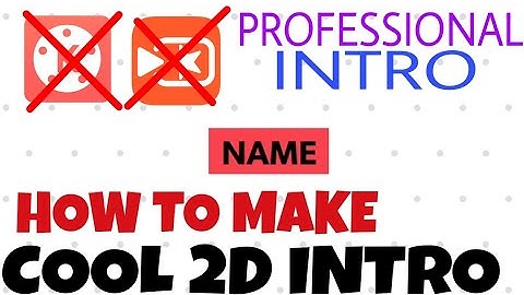 How To Make A Cool 2D Intro With Template | Android |