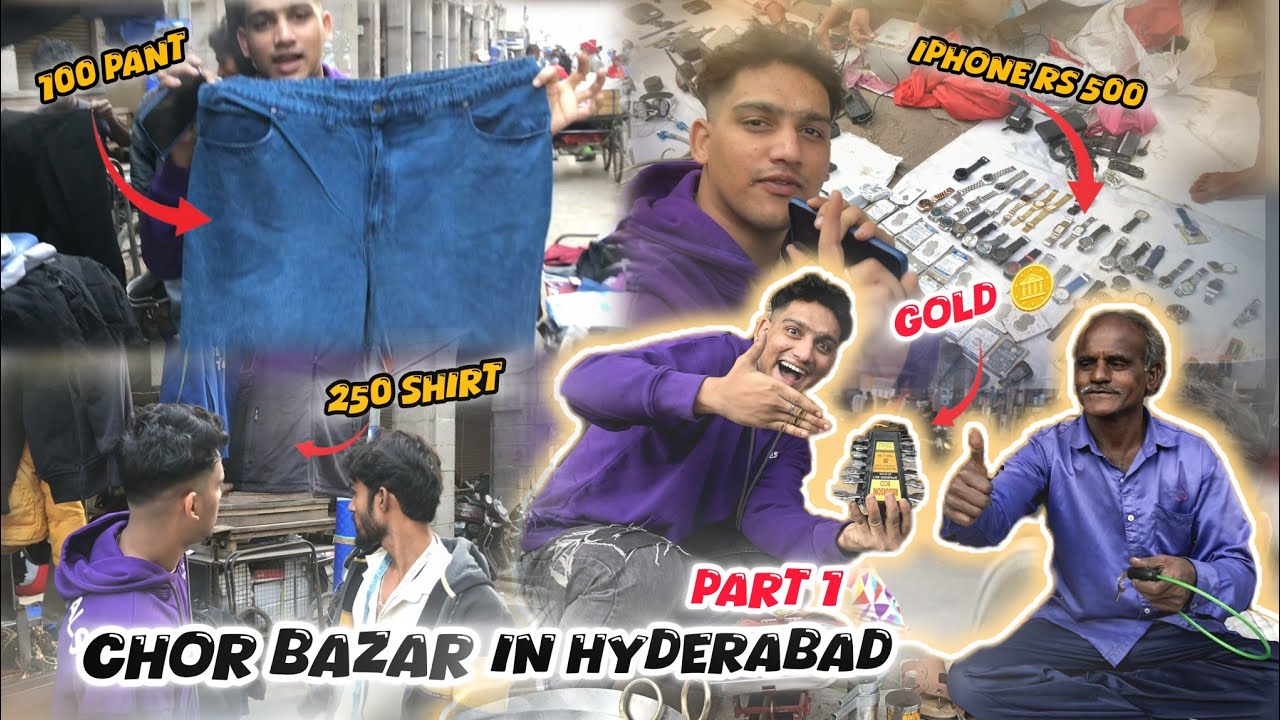 CHOR BAZAAR IN HYDERABAD | BAZAAR KI REALITY  PART 1 