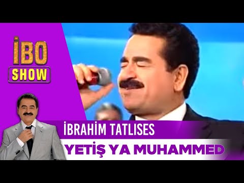 İbrahim Tatlıses | Yetiş Ya Muhammed Yetiş Ya Ali | İbo Show