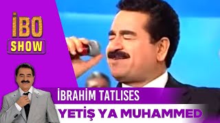 İbrahim Tatlıses | Yetiş Ya Muhammed Yetiş Ya Ali | İbo Show Resimi