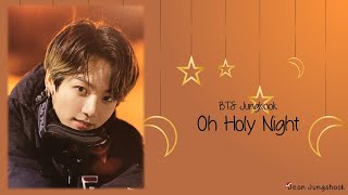 Bts Jungkook - Oh Holy Night Lyrics Engromhan