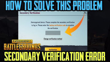 HOW TO REMOVE SECONDARY VERIFICATION ERROR IN PUBG MOBILE || UNRECOGNIZED DEVICE PROBLEM SOLVE ||