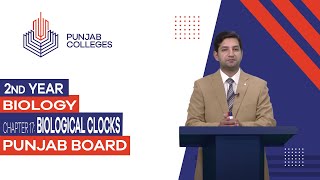 PGC Lectures-Inter Part II-Punjab Board-Biology-Chapter 17 - Biological Clocks