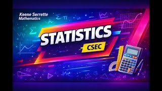 Statistics Part 3: CSEC Maths P2