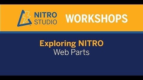 NITRO Studio Workshop: Exploring NITRO Web Parts