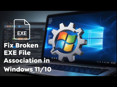 Fix Broken EXE File Association in Windows 11/10 🔧 | Simple Step-by-Step Tutorial