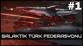 GALAKTİK TÜRK FEDERASYONU|SONSUZLUK SERİSİ | 1.BÖLÜM | STELLARIS TÜRKÇE | BİLİMKURGU HİKAYE