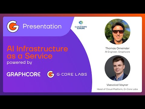 AI infrastructure as a Service powered by Graphcore and G-Core Labs. Live demo, Cloud Expo Frankfurt