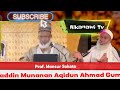 Raddin Munanan Aqidun Dr Ahmad Gumi Tare Da Prof Mansur Sokoto 