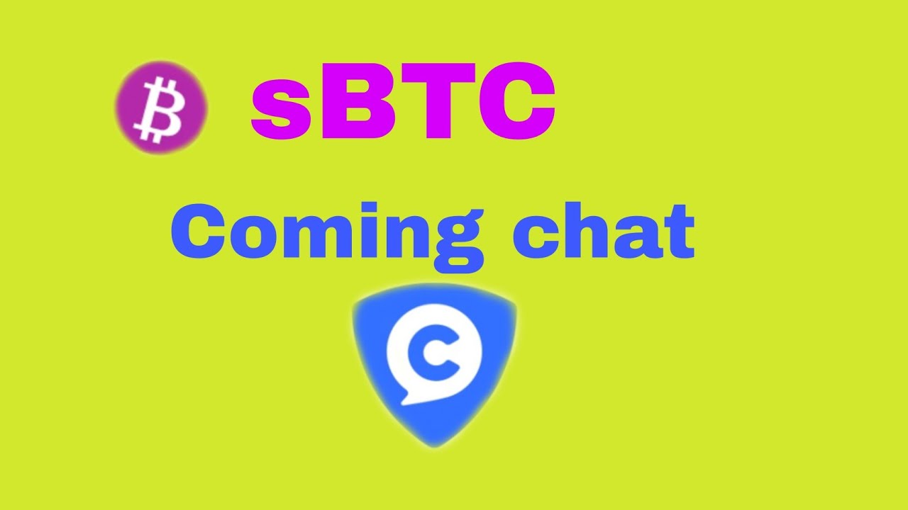 sBTC Coming chat update new