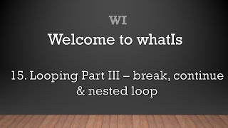 15. Looping Part III - break, continue & nested loop | Zero to Hero