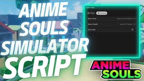 Anime Souls Simulator Script GUI / Auto Farm