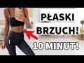 TRENING NA PŁASKI BRZUCH W 10 MINUT! PROSTY TRENING BEZ SPRZĘTU I SKAKANIA!