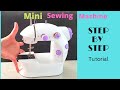 Tutorial : How to Operate a Mini Sewing Machine / For beginners