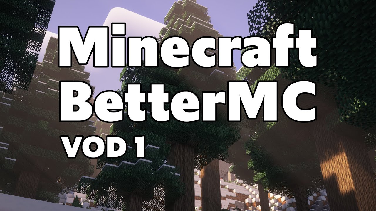 BetterMC VOD 1 - Getting Started - YouTube