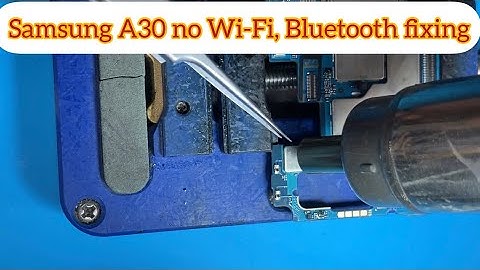 Samsung A30 Wi-Fi , Bluetooth problem solution