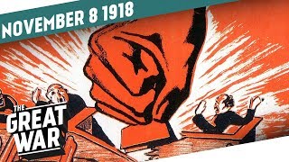 Revolution in Germany - Armistice in Austria I THE GREAT WAR Week 224