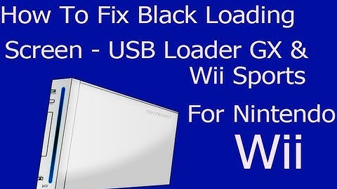 [How To] Fix Black Loading Screen With Wii Sports and USB Loader GX Tutorial