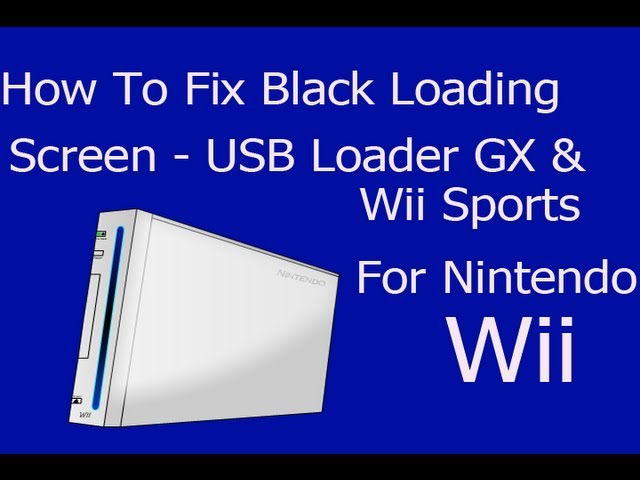 How To Fix Black Loading Screen With Wii Sports And Usb Loader Gx Tutorial Youtube