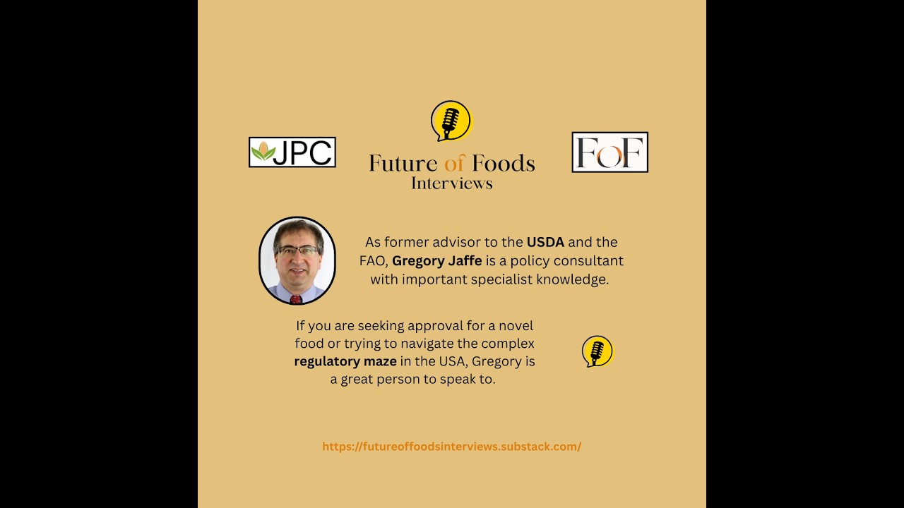 Navigating the Novel Food Regulatory Maze in the United States - Gregory Jaffe