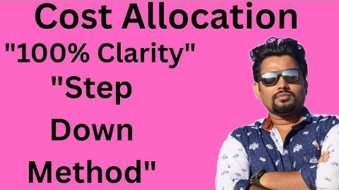 Cost Allocation | Step Down Method | Mcom Part 1 | Semester 2 | Mumbai university | BAF