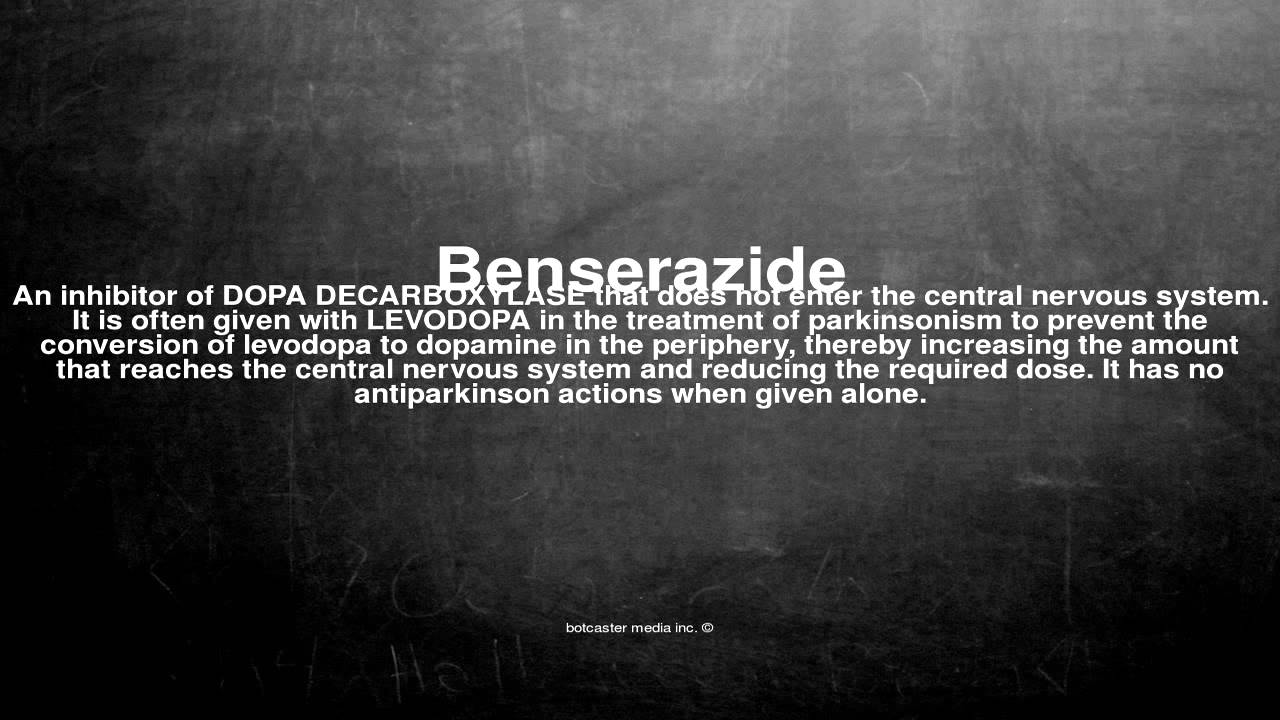 Medical vocabulary: What does Benserazide mean