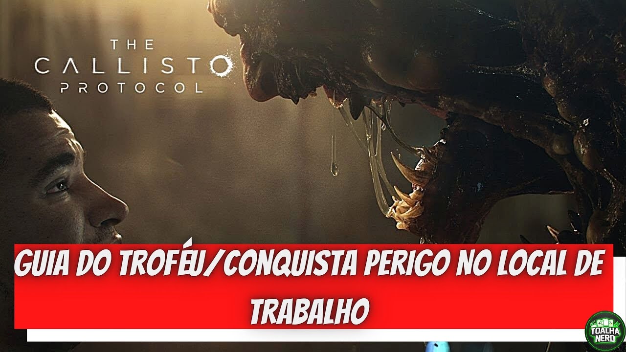 The Callisto Protocol - De pertinho - Guia de Troféu 🏆 / Conquista 