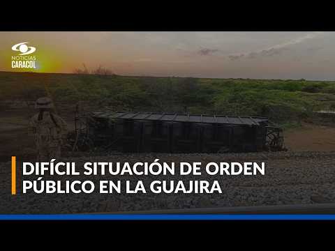 Lo que se sabe de los graves ataques armados que tienen en alerta a La Guajira y el Caribe