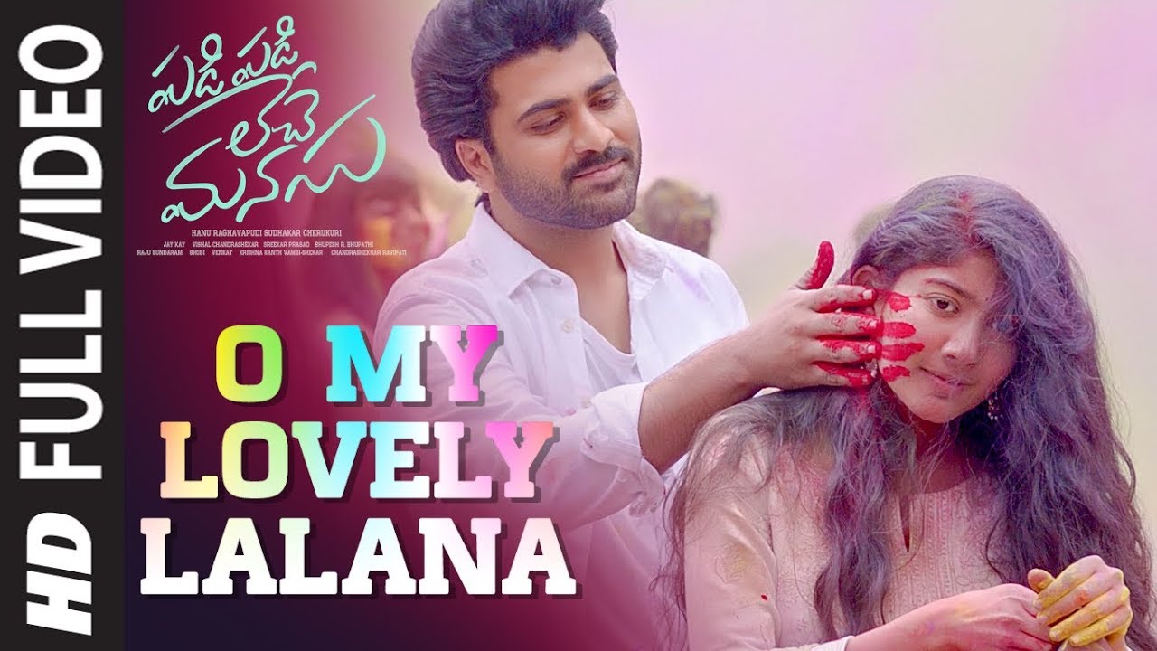 O My Lovely Lalana Video  Padi Padi Leche Manasu  Sharwanand Sai Pallavi  Vishal Chandrashekar