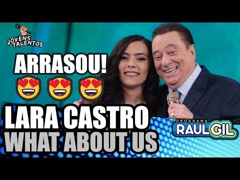 Lara Castro canta What About Us no Jovens Talentos 2018! (Raul Gil)