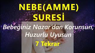Bebeğiniz Huzurla Uyusun 🌙 Nebe Suresi | Nazar ve Korkulara Karşı Rahatlatıcı Tilavet | Amme Suresi