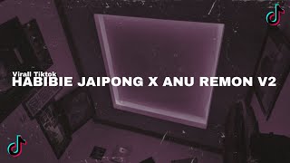 YANG KALIAN CARI!!! DJ MELODI HABIBIE JAIPONG X ANU REMON V2!!!!!!!