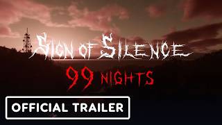 Sign of Silence: 99 Nights - Official Reveal Trailer