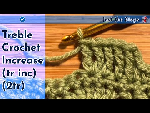 Treble Crochet Increase (tr inc)(2tr) | Just The Steps Crochet