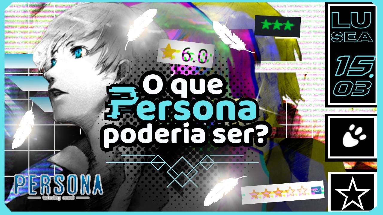 O Persona ESQUECIDO por todos.【 Análise Persona Trinity Soul】