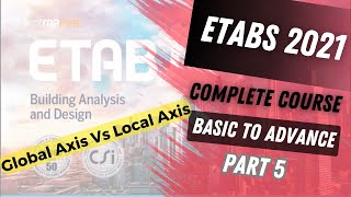 Famous Global Axis Vs Local Axis in Etabs 2021 Fully Explained || Etabs 2021 basic to advance course part 5 Wealth